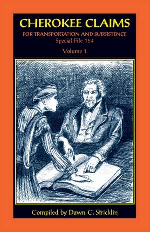 Cherokee Claims for Transportation and Subsistence, Special File 154 de Dawn C. Stricklin