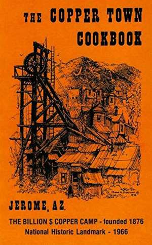 Copper Town Cookbook de Copper Town Cookbook Committee