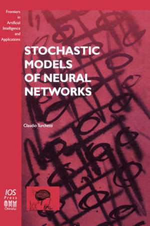 Stochastic Models of Neural Networks de Claudio Turchetti