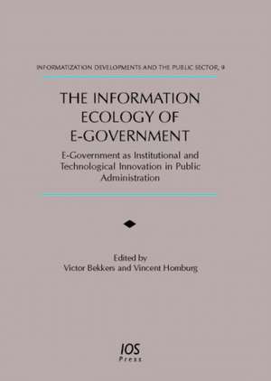 The Information Ecology of E-Government de Victor Bekkers