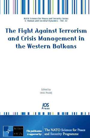 The Fight Against Terrorism and Crisis Management in the Western Balkans de Iztok Prezelj