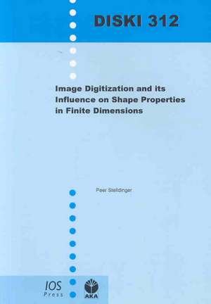 Image Digitization and Its Influence on Shape Properties in Finite Dimensions de P. Stelldinger