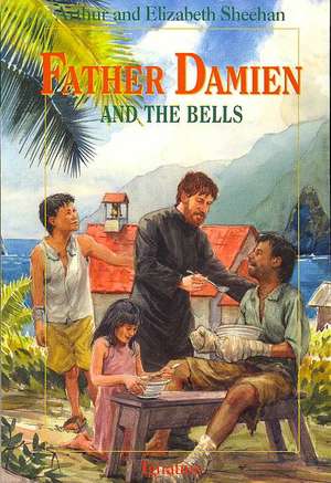 Father Damien and the Bells de Arthur Shehan