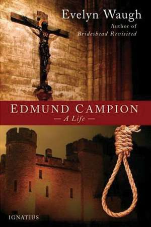 Edmund Campion de Evelyn Waugh