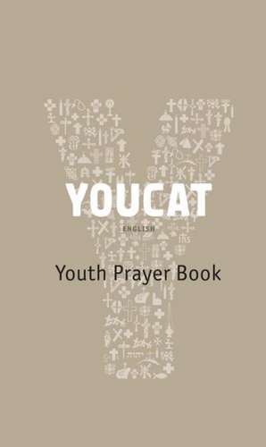 Youcat: Youth Prayer Book de Cardinal Christoph Schonborn