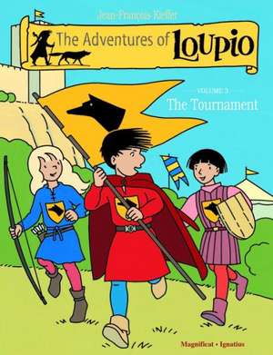 The Adventures of Loupio, Volume 3: The Tournament de Jean-Francois Kieffer