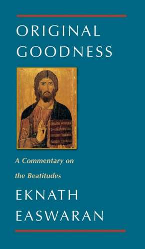 ORIGINAL GOODNESS de Eknath Easwaran