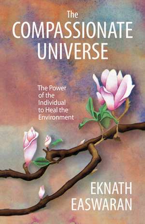 Compassionate Universe de Eknath Easwaran