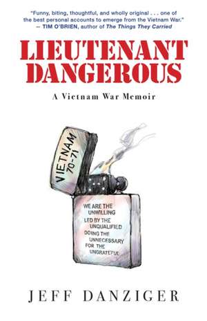 Lieutenant Dangerous: A Vietnam War Memoir de Jeff Danziger