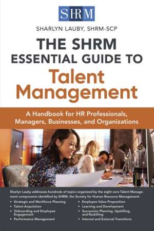 The Shrm Essential Guide to Talent Management de Sharlyn Lauby