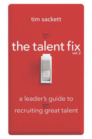 Talent Fix Volume 2 de Tim Sackett