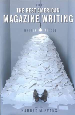 The Best American Magazine Writing 2001 de Harold M. Evans