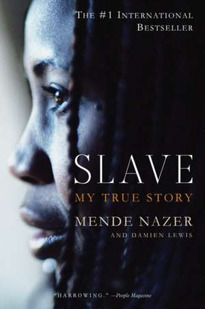 Slave: My True Story de Mende Nazer