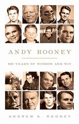 Andy Rooney: 60 Years of Wisdom and Wit de Andy Rooney