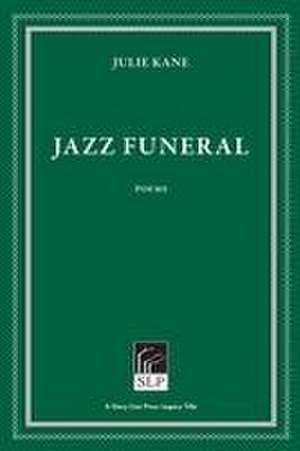 Jazz Funeral de Julie Kane