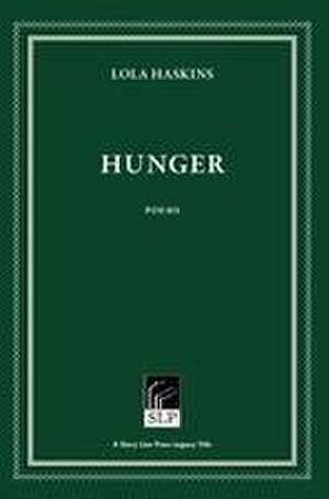 Hunger de Lola Haskins