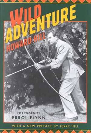 Wild Adventure de Howard Hill