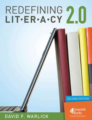 Redefining Literacy 2.0 de David F. Warlick