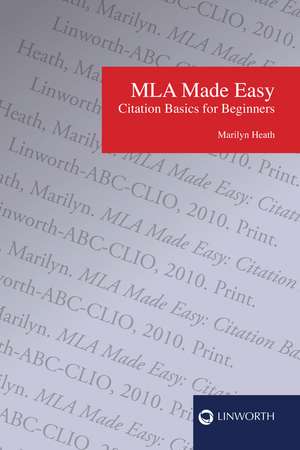 MLA Made Easy: Citation Basics for Beginners de Marilyn Heath