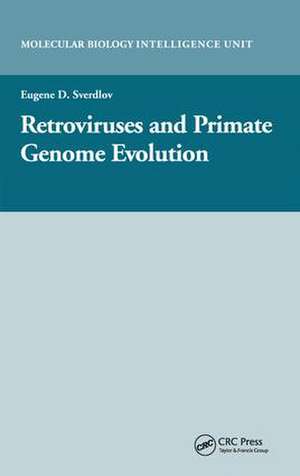 Retroviruses and Primate Genome Evolution de Eugene D. Sverdlov