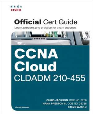 CCNA Cloud Cldadm 210-455 Official Cert Guide de Chris Jackson