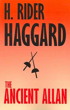 The Ancient Allan de H. Rider Haggard