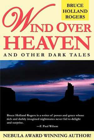 Wind Over Heaven de Bruce Holland Rogers