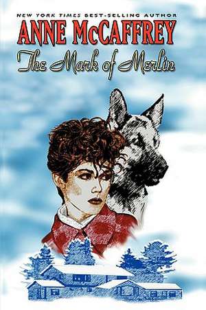 The Mark of Merlin de Anne Mccaffrey