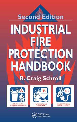 Industrial Fire Protection Handbook de R. Craig Schroll