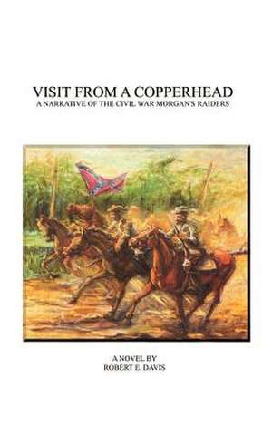 Visit from a Copperhead de Robert E. Davis