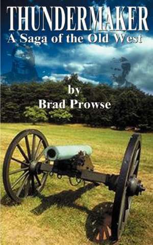 Thundermaker de Brad Prowse