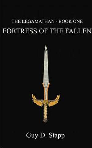 Fortress of the Fallen de Guy D. Stapp