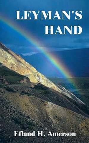 Leyman's Hand de Efland H. Amerson