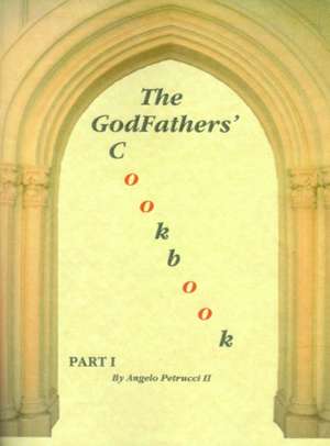 The Godfathers' Cookbook de Angelo II Petrucci