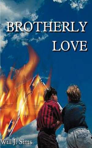 Brotherly Love de Will J. Sims