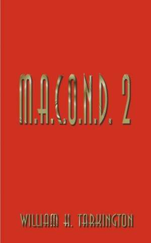 M.A.C.O.N.D. 2 de William Henry Tarkington