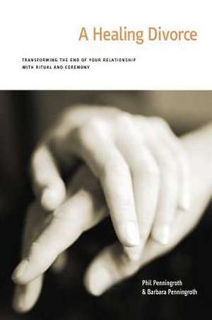 A Healing Divorce de Phil Penningroth