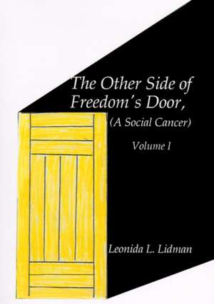 The Other Side of Freedom's Door de Leonida L. Lidman