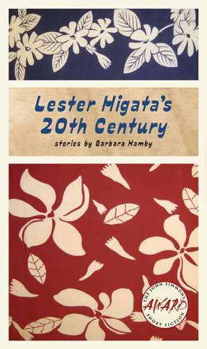 Lester Higata's 20th Century de Barbara Hamby