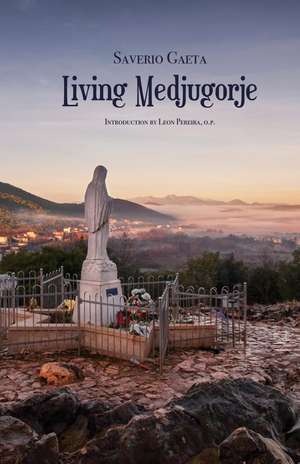 Living Medjugorje de Saverio Gaeta