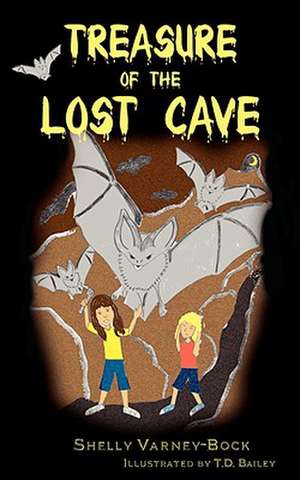 Treasure of the Lost Cave de Shelly Varney-Bock