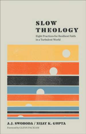 Slow Theology de A J Swoboda