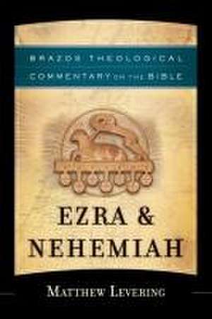 Ezra & Nehemiah de Matthew Levering