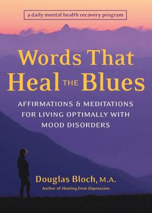 Words That Heal the Blues de Douglas Bloch