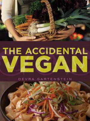 The Accidental Vegan de Devra Gartenstein