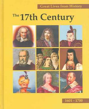 Great Lives from History: The 17th Century-Vol.1 de Larissa Taylor