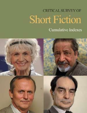 Critical Survey of Short Fiction: Cumulative Index de Salem Press