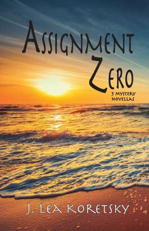 Assignment Zero de J. Lea Koretsky