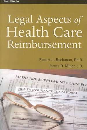 Legal Aspects of Health Care Reimbursement de Robert J. Buchanan