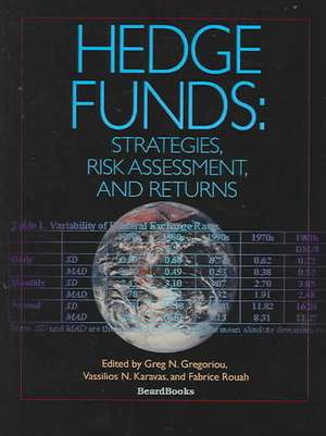 Hedge Funds: Strategies, Risk Assessment, and Returns de Professor Gregoriou, Greg N.